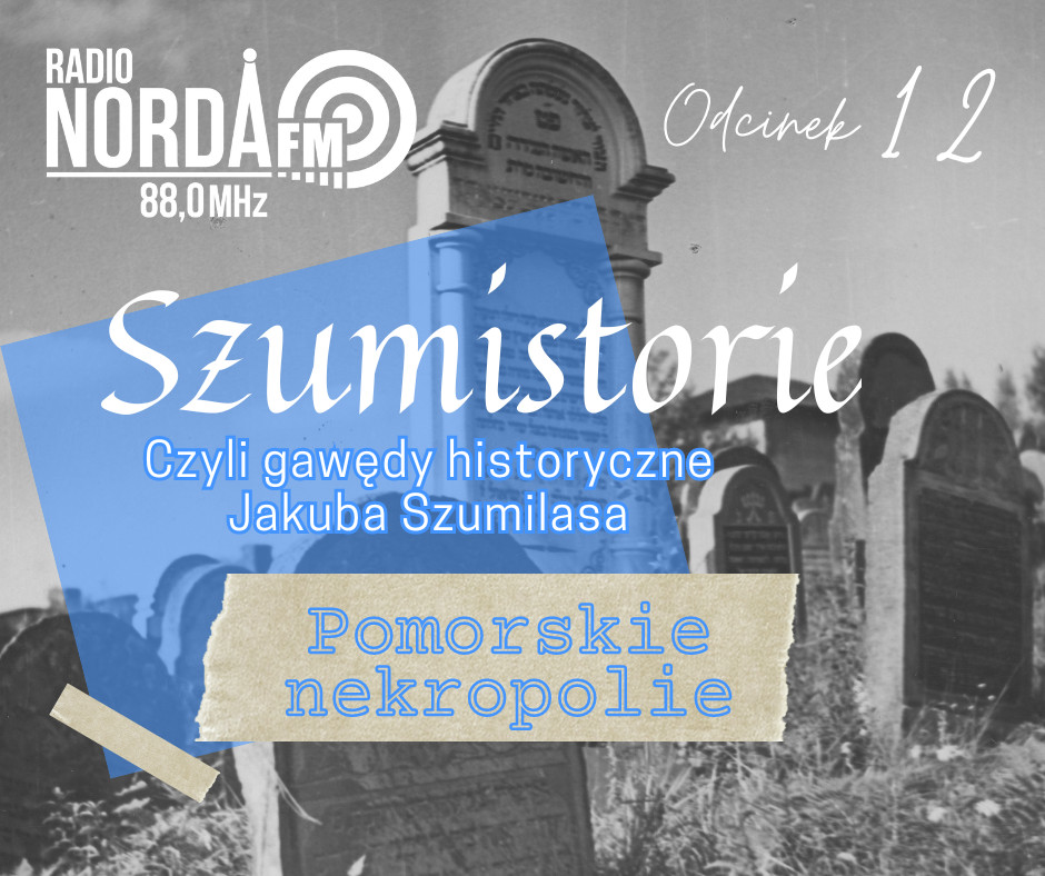 Szumistorie - Pomorskie nekropolie