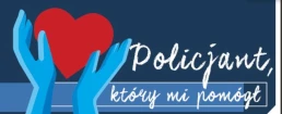 Wyróżnij bohaterów. Konkurs Policjant, który mi pomógł